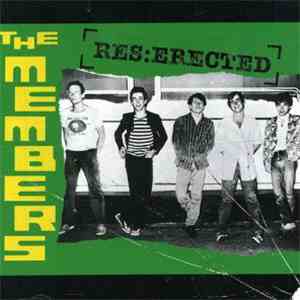 The Members - Res:Erected
