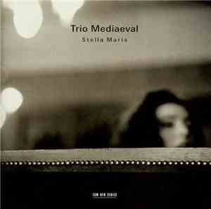 Trio Mediaeval - Stella Maris