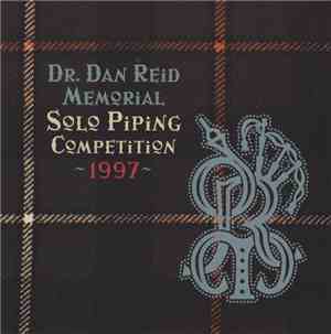 Various - Dr. Dan Reid Memorial Solo Piping Competition 1997