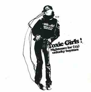 Various - Toxic Girls! Nightmare For  Unlucky Boystars