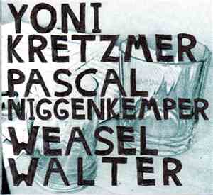 Yoni Kretzmer, Pascal Niggenkemper, Weasel Walter - ProtestMusic