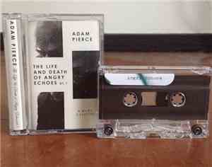 Adam Neil Pierce - The Life & Death of Angry Echoes Pt.1