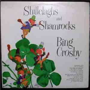 Bing Crosby - Shillelaghs And Shamrocks