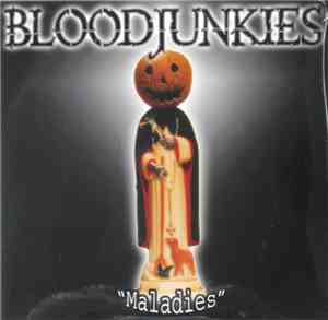 Bloodjunkies - Maladies
