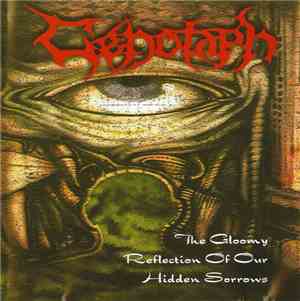 Cenotaph - The Gloomy Reflection Of Our Hidden Sorrows