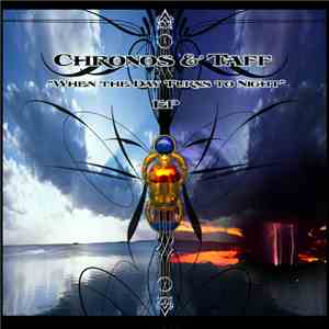 Chronos  & Taff  - When The Day Turns To Night EP