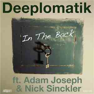 Deeplomatik Ft. Adam Joseph & Nick Sinckler - In The Back