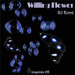 DJ Ermi - Willing Flower