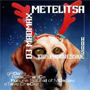 DJ MadMax - Metelitsa - 100%Progressive House