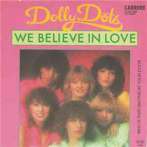 Dolly Dots - We Believe In Love
