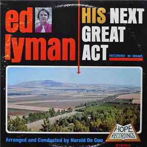 Ed Lyman - His Next Great Act