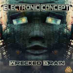 Electronic Concept - Wrecked Brain