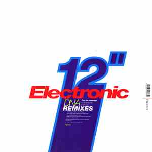 Electronic - Get The Message (DNA Remixes)