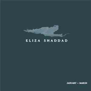 Eliza Shaddad - January - March ep