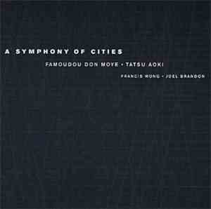 Famoudou Don Moye • Tatsu Aoki - A Symphony Of Cities
