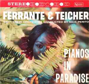 Ferrante & Teicher - Pianos In Paradise