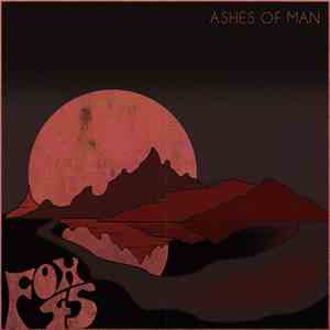 Fox 45 - Ashes Of Man