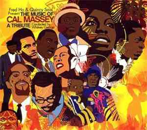 Fred Ho, Quincy Saul - The Music Of Cal Massey: A Tribute