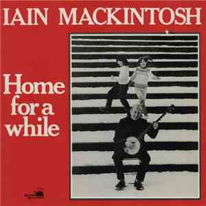 Iain MacKintosh - Home For A While
