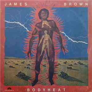 James Brown - Bodyheat