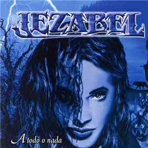 Jezabel  - A Todo O Nada