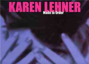 Karen Lehner - Made To Order