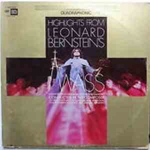 Leonard Bernstein - Highlights From Leonard Bernstein's MASS