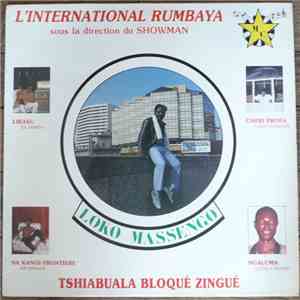 L'international Rumbaya Sous La Direction Du Showman Loko Massengo - Tshiab ...