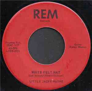 Little Jacky Wayne - White Felt Hat / Chance To Love Again