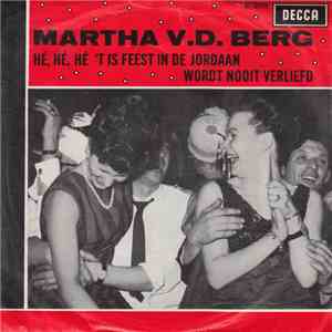 Martha V. D. Berg - Hé, Hé, Hé 't Is Feest In de Jordaan