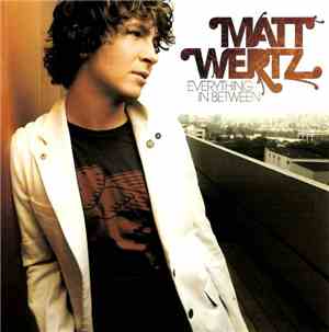 Matt Wertz - Everything In Between