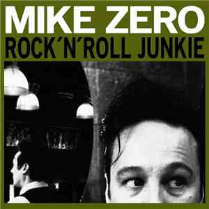 Mike Zero - Rock'N'Roll Junkie