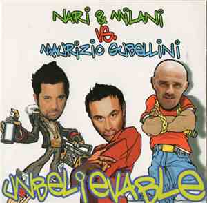 Nari & Milani vs Maurizio Gubellini - Unbelievable