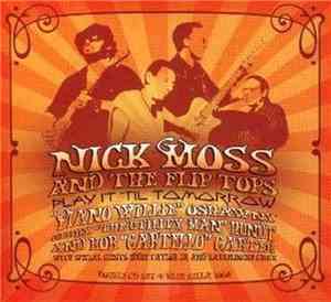 Nick Moss And The Flip Tops, 