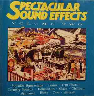No Artist - Spectacular Sound Effects Volume Two