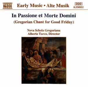 Nova Schola Gregoriana - In Passione Et Morte Domini (Gregorian Chant For G ...