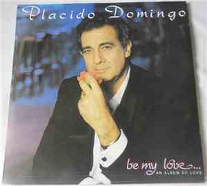 Placido Domingo - Be My Love