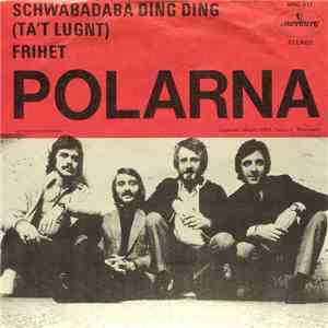Polarna - Schwabadaba Ding Ding (Ta't Lugnt) / Frihet
