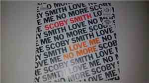 Scoby Smith - Love Me No More