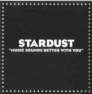 Stardust - Music Sounds Better With You