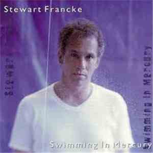 Stewart Francke - Swimming In Mercury