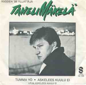 Taneli Mäkelä - Tumma Yö / Askelees Kuulu Ei