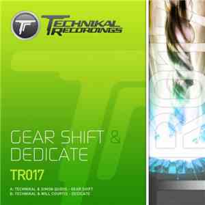Technikal & Simon Qudos / Technikal & Will Courtis - Gear Shift / Dedicate