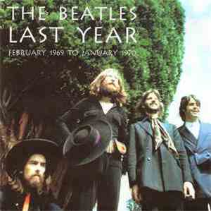 The Beatles - Last Year - February 1969 To January 1970