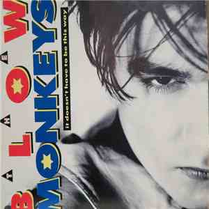The Blow Monkeys - It Doesn't Have To Be This Way