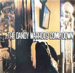 The Dandy Warhols - ...The Dandy Warhols Come Down