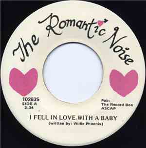 The Romantic Noise - I Fell In Love With A Baby / Dead Flowers (In My Yard)