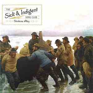 The Sick & Indigent Song Club - Shinbone Alley