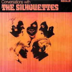 The Silhouettes  - Conversations With The Silhouettes