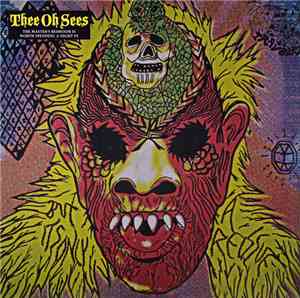 Thee Oh Sees - The Master's Bedroom Is Worth Spending A Night In